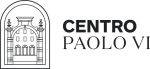 Centro Paolo VI Centro Paolo VI